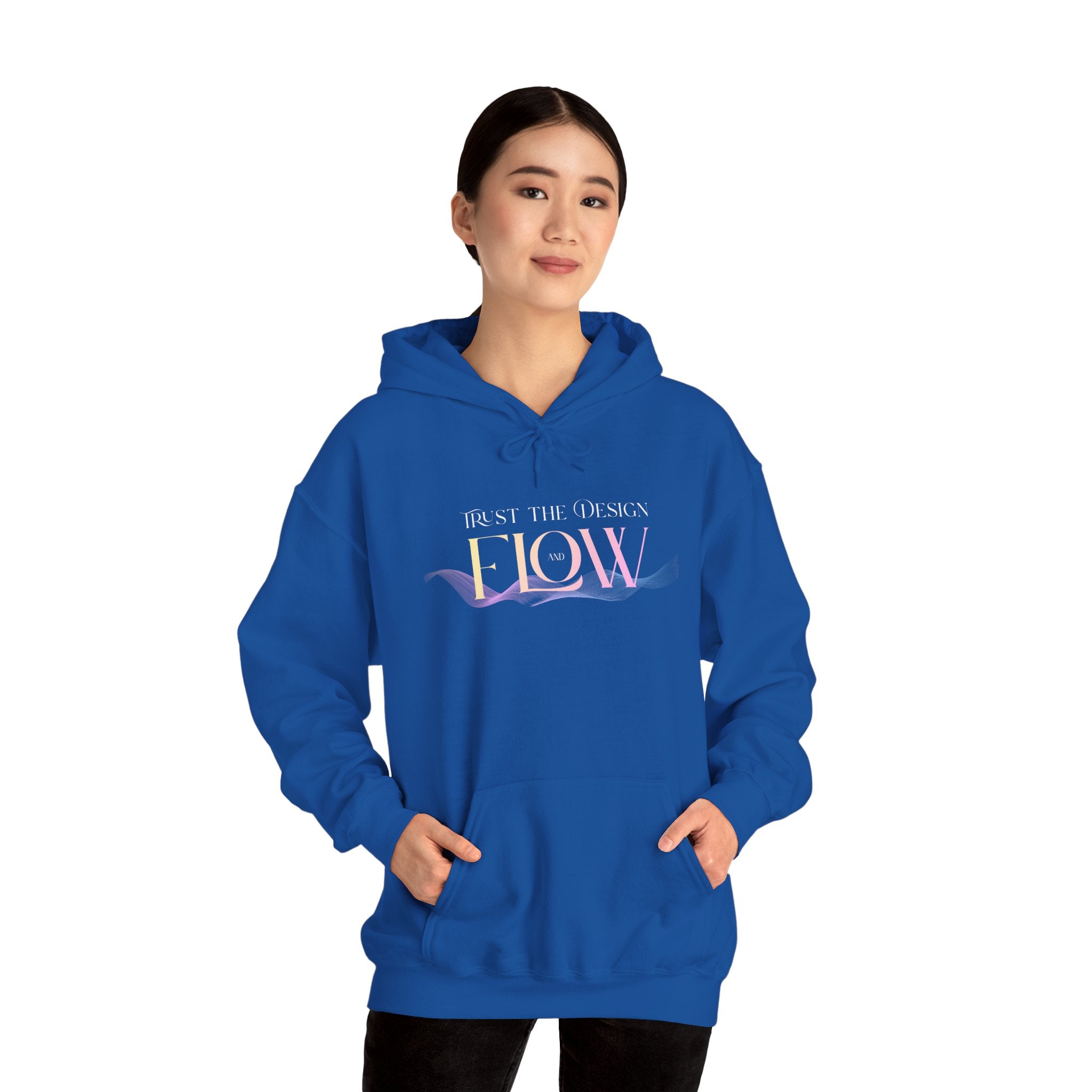Trust the Design and Flow - Hoodie