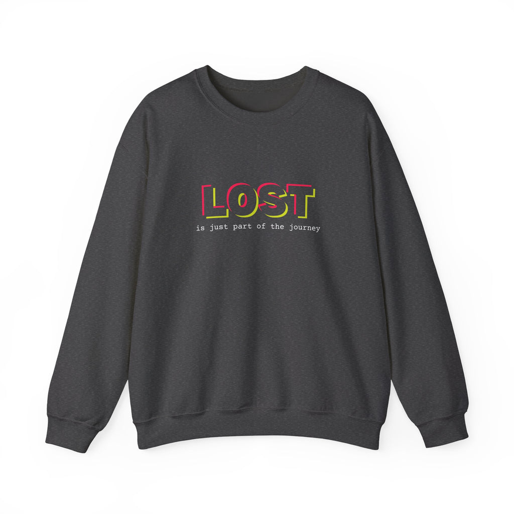 Lost is Just Part of the Journey - Sweatshirt