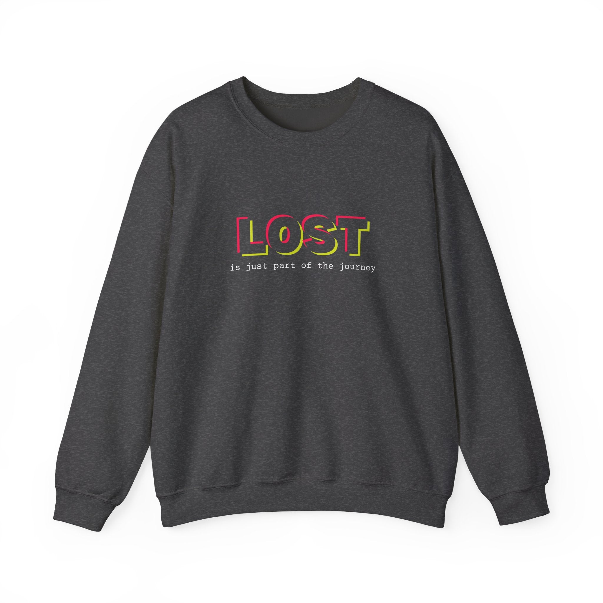 Lost is Just Part of the Journey - Sweatshirt