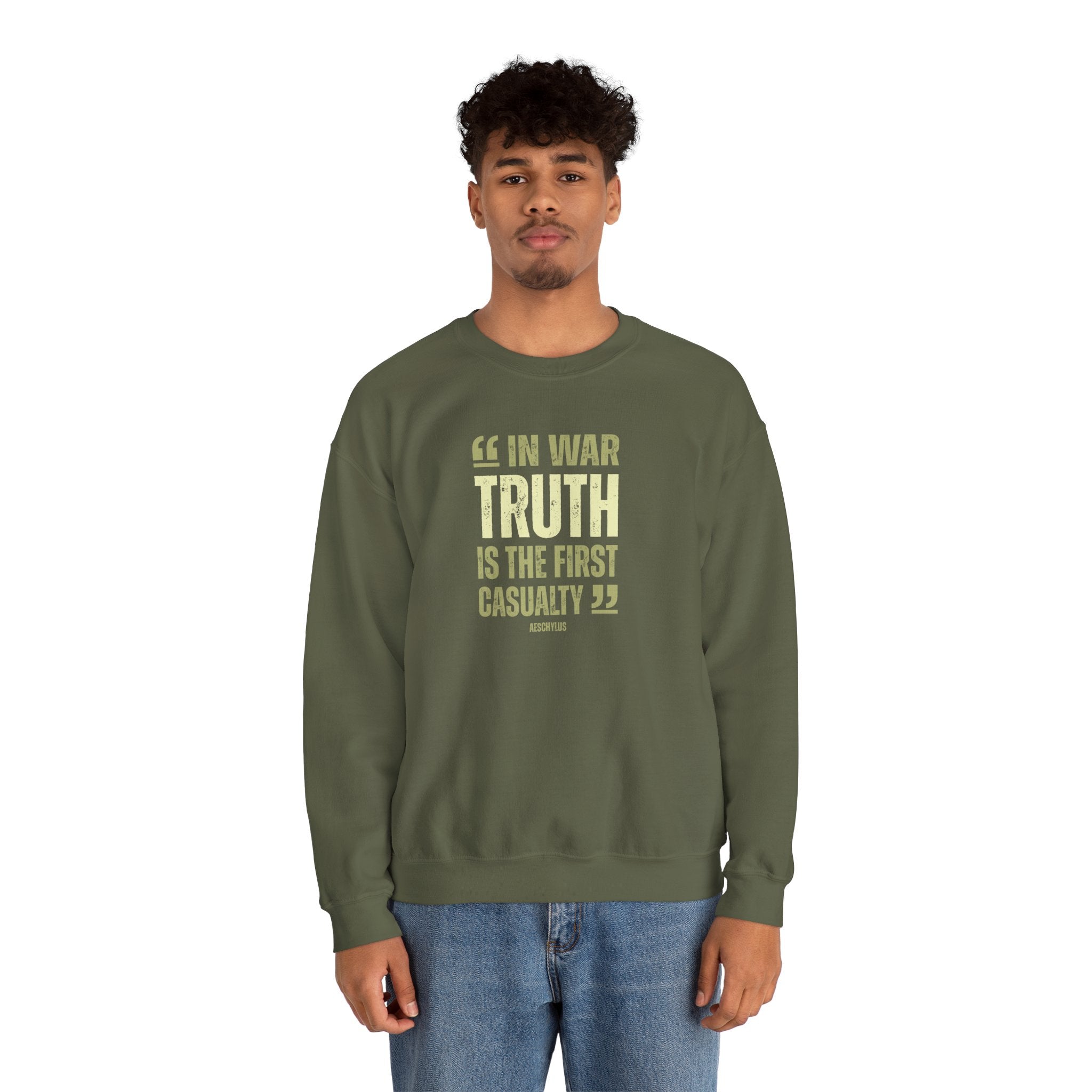 In War, Truth is the First Casualty - Sweatshirt