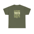 In War Truth Is The First Casualty - T-Shirt