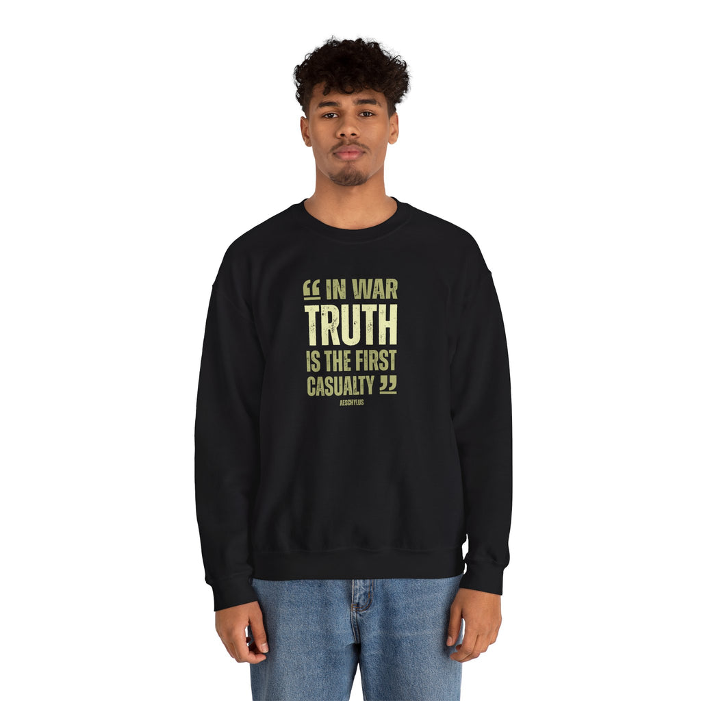 In War, Truth is the First Casualty - Sweatshirt
