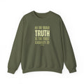In War, Truth is the First Casualty - Sweatshirt