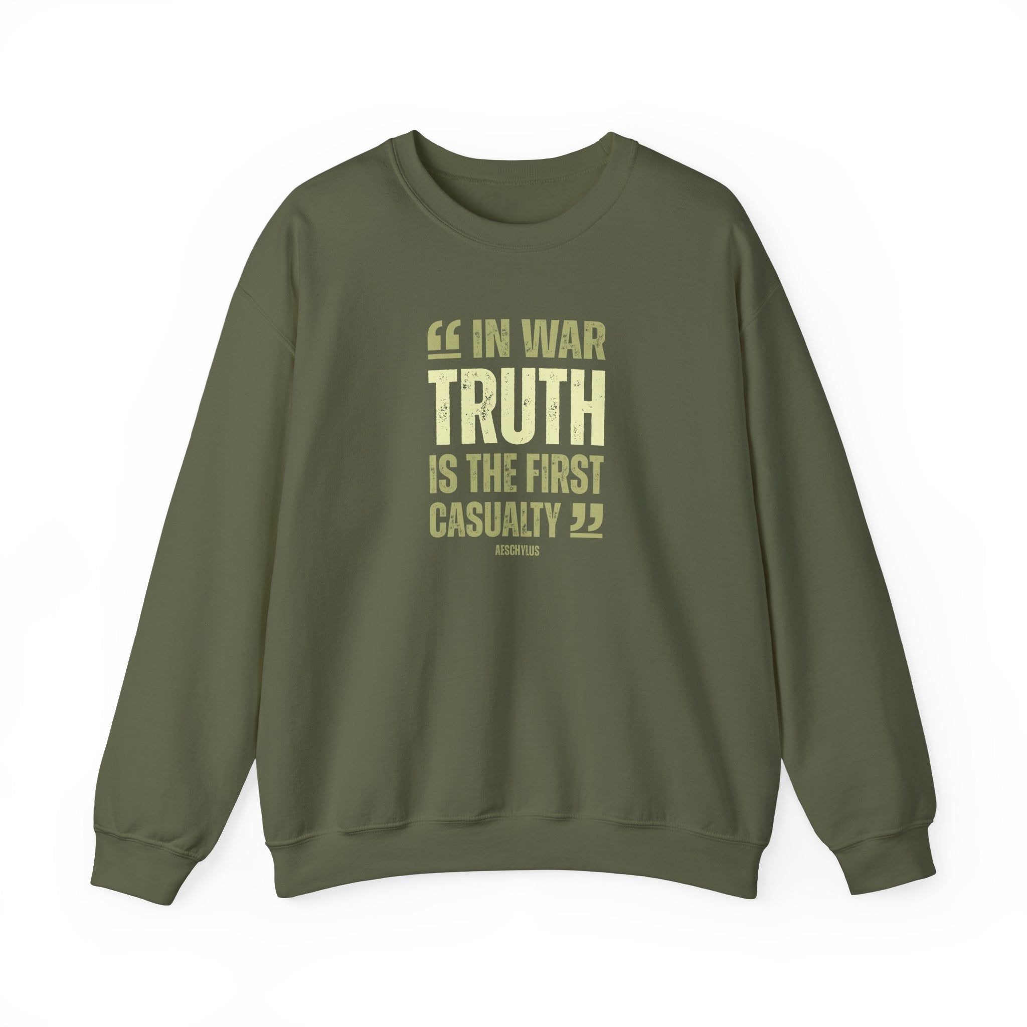 In War, Truth is the First Casualty - Sweatshirt